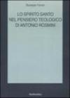 Lo Spirito Santo nel pensiero teologico di Antonio Rosmini