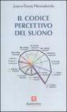 Il codice percettivo del suono. Ediz. illustrata