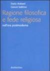 Ragione filosofica e fede religiosa nell'era postmoderna