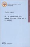 Modelli bioeconomici per la gestione della pesca in Europa