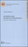 Antropologia, riflessività, performance