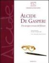 Alcide De Gasperi. Un europeo venuto dal futuro. Catalogo della mostra (Parma, 20 ottobre-29 novembre 2008)