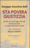 'Sta povera giustizzia. Giudici, avvocati, leggi, tribunali, forche, forcaioli in centosessantuno sonetti