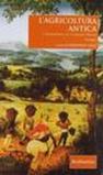 L'agricoltura antica. I «Geoponica» di Cassiano Basso