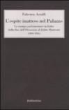 L'ospite inatteso nel palazzo. La stampa parlamentare in Italia dalla fine dell'Ottocento al delitto Matteotti (1894-1924)
