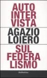 Autointervista sul federalismo