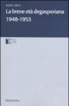 La breve età degasperiana 1948-1953