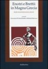 Enotri e Brettii in Magna Grecia. Modi e forme di interazione culturale: 1