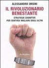 Il rivoluzionario benestante. Strategie cognitive per sentirsi migliore degli altri