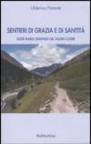 Sentieri di grazia e di santità. Suor Maria Serafina del Sacro Cuore
