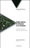 Sulla banca la finanza e la moneta. 1.