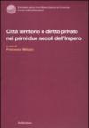 Città territorio e diritto privato nei primi due secoli dell'impero. Atti del Convegno internazionale di diritto romano (Copanello, 5-8 giugno 2002)