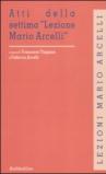 Atti della settima «Lezione Mario Arcelli» (Piacenza, 4 marzo 2011)