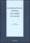 La polizia del lavoro: il definirsi di un ambito di controllo (Messina, 30 novembre-1 dicembre 2007)