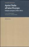 Aprire l'Italia all'aria d'Europa. Il diario europeo (1950-1951)