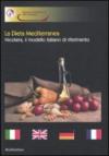 La dieta mediterranea. Nicotera, il modello italiano di riferimento. Ediz. italiana, inglese, tedesca e francese