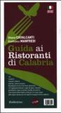 Guida ai ristoranti di Calabria. Ediz. italiana e inglese