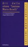 Atti della ottava «Lezione Mario Arcelli»