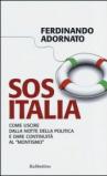 Sos Italia. Come uscire dalla notte della politica e dare continuità al «montismo»