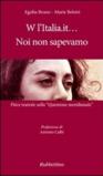 W l'Italia.it... noi non sapevamo. Pièce teatrale sulla «Questione meridionale»