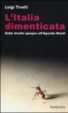 L'Italia dimenticata. Dalla «brutte époque» all'Agenda Monti