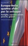 Europa-Italia quattro sfide per lo sviluppo. Famiglia, coesione sociale, povertà, giovani