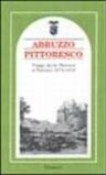 Abruzzo pittoresco. Viaggi dalla Marsica a Pescara 1876-1918