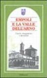Empoli e la valle dell'Arno. Guide, viaggiatori e memorie