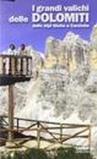 I grandi valichi delle Dolomiti, delle Alpi Giulie e Carniche