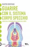 Guarire con il sistema corpo specchio