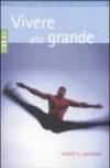 Vivere alla grande