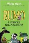 Rumo e i prodigi nell'oscurità. Ediz. illustrata