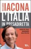 L'Italia in presadiretta. Viaggio nel paese abbandonato dalla politica