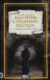 Il pellegrino dell'odio. Le indagini di fratello Cadfael. 10.