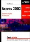 Access 2002. Gestione completa dei database