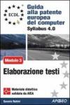 ECDL. Guida alla patente europea del computer. Syllabus 4.0. Modulo 3: elaborazione testi