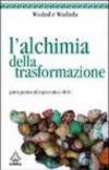 Alchimia della trasformazione (L')