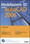 Modellazione 3D con AutoCAD 2006. Con CD-ROM