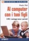 Al computer con i tuoi figli