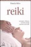Reiki. Percepire e liberare la nostra energia spirituale universale