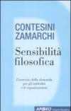 Sensibilità filosofica. L'esercizio della domanda per gli individui e le organizzazioni