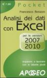 Analisi dei dati con Excel. Imparare a lavorare con le tabelle pivot. Per le versioni 2007 e 2010