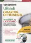 Concorsi per ufficiali Guardia di Finanza. Manuale ed eserciziario. Con CD-ROM