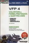 VFP 4. Volontari in ferma prefissata di quattro anni. Esercito, marina, aeronautica. Eserciziario