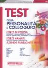 Test della personalità e colloquio. Forze di polizia, forze armate, aziende pubbliche e private