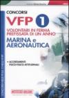 Concorsi VFP 1. Volontari in ferma prefissata di un anno. Marina e aeronautica. Accertamenti psico-fisico-attitudinali