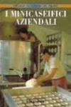 I minicaseifici aziendali