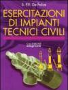 Esercitazioni di impianti tecnici e civili. Per le Scuole superiori