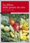 La difesa delle piante da orto. Sintomi, diagnosi e terapie