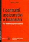 I contratti assicurativi e finanziari. Per imprese e professionisti